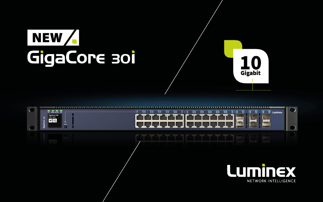 Luminex New GigaCore 30i Earns Recognition at NAB Show & Prolight + Sound  2022 - Luminex